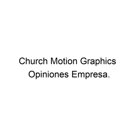 Opiniones Church Motion Graphics