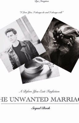 THE UNWANTED MARRIAGE - SEQUEL BOOK - Chapter 1 - Wattpad