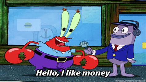 Mr. Krabs' "I Like Money" | Know Your Meme