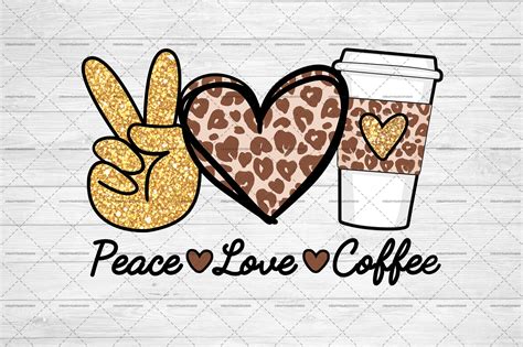 Peace Love Coffee Sublimation Png Graphic by NixDigitalStudio ...