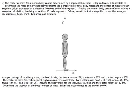 Solved 4) The center of mass for a human body can be | Chegg.com