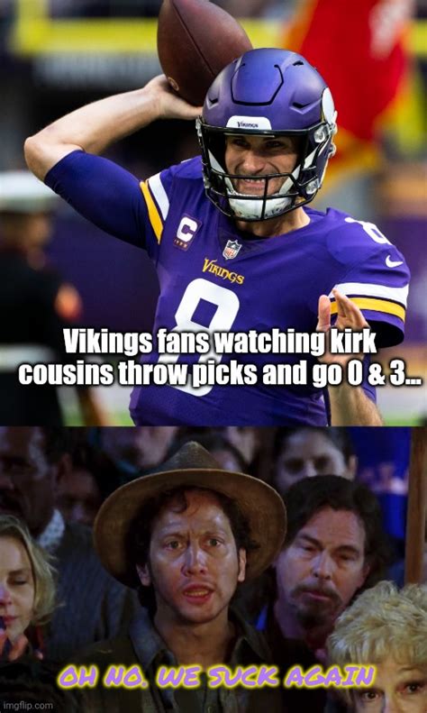 Vikings lose... again - Imgflip