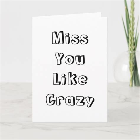 Miss You Like Crazy Card | Zazzle.co.uk