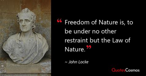 “Freedom of Nature is, to be under no…” John Locke Quote