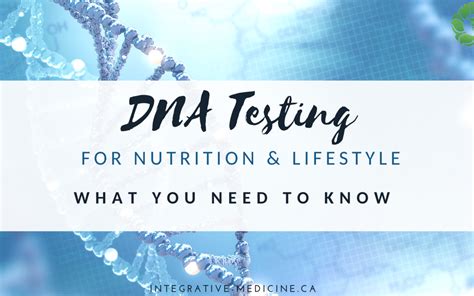 Understanding DNA Testing for Nutrition and Lifestyle - Markham ...