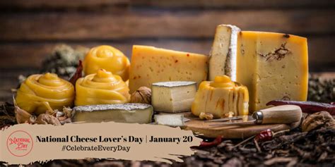 JANUARY 20, 2023 | NATIONAL CHEESE LOVER’S DAY | NATIONAL BUTTERCRUNCH ...