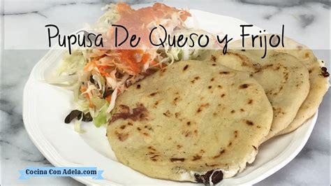 Como hacer pupusas de queso y frijoles - YouTube