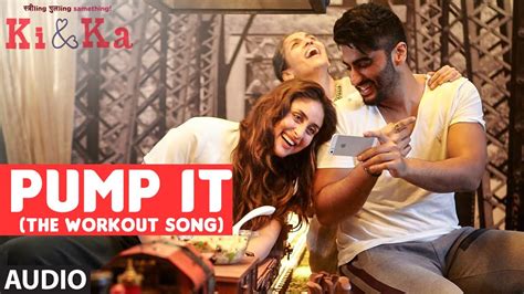 PUMP IT (THE WORKOUT SONG) Full Song (Audio) | KI & KA | Arjun Kapoor ...