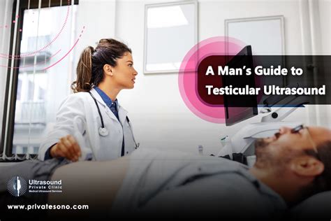 A Man’s Guide to Testicular Ultrasound