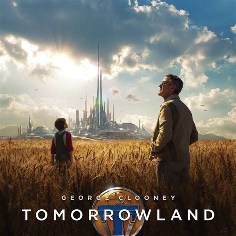 Tomorrowland Movie Quotes | Tomorrowland movie, Tomorrowland, Adventure ...