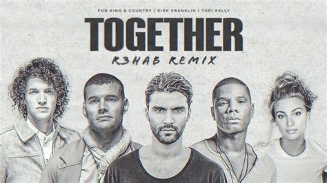 for KING & COUNTRY - TOGETHER (R3HAB Remix) - YouTube