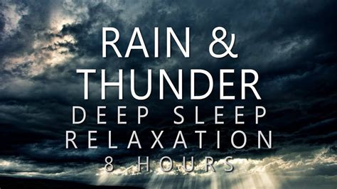 Rain & Thunder Deep Sleep Relaxation: 8 Hours Ambient Rain Sounds ...