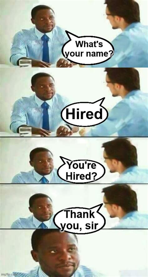 You’re hired meme Blank Template - Imgflip