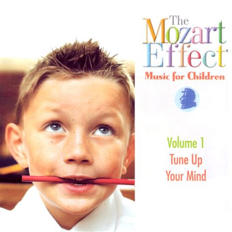 The Mozart Effect - The Mozart Effect: Music for Children Volume 1 ...