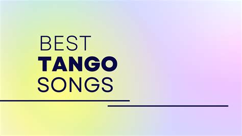 The 24 Best Argentine Tango Songs for Your Playlist - The Music Pitch