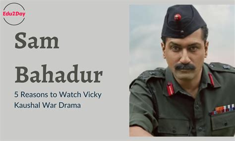 Sam Bahadur Review: 5 Reasons To Watch Vicky Kaushal War Drama