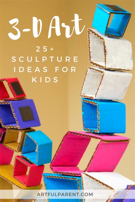 3D Art & Sculpture - The Artful Parent | Sculpture kids, Kids art ...