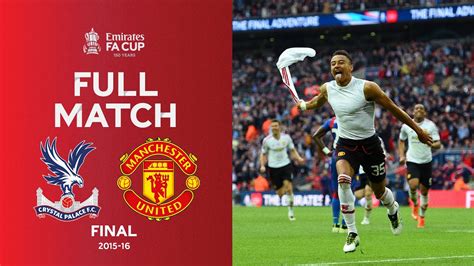 FULL MATCH | Crystal Palace v Man United | Emirates FA Cup Final 2015 ...