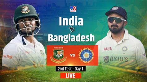 IND vs BAN, 2nd Test, Day 1, Highlights: पहले दिन का खेल खत्म, भारत का ...