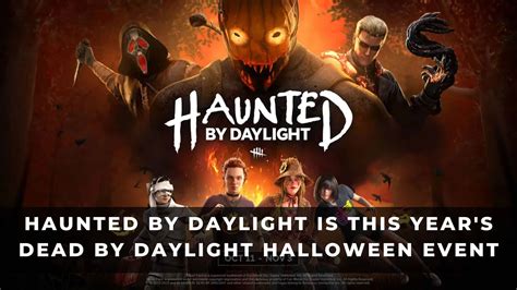 Haunted By Daylight Is This Year's Dead By Daylight Halloween Event ...