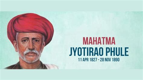 Jyotirao Phule Birth Anniversary: 10 Inspirational Quotes By The Man ...