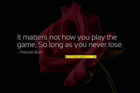 Play The Long Game Quotes: top 21 famous quotes about Play The Long Game