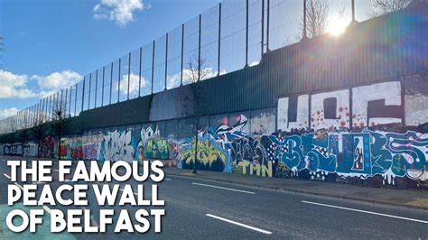 Famous Peace Wall of Belfast ~ Northern Ireland - YouTube