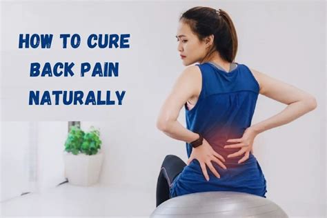 How To Cure Back Pain Naturally? Let’s Explore 10 Best Ways