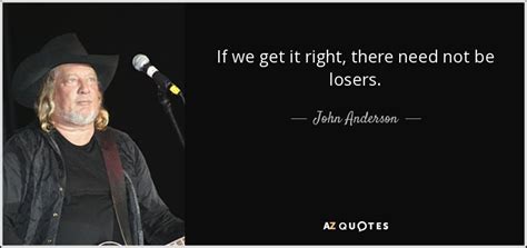 TOP 14 QUOTES BY JOHN ANDERSON | A-Z Quotes