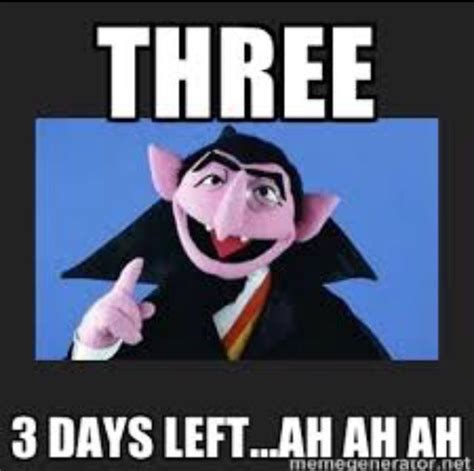 3 days left! | Counting, Sesame street, College football memes