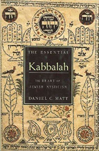 The Essential Kabbalah: The Heart of Jewish Mysticism eBook : Matt ...