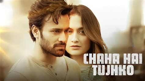 Chaha Hai Tujhko Chahunga Hardarm Pearl V Puri Sanjeeda Shaikh ...