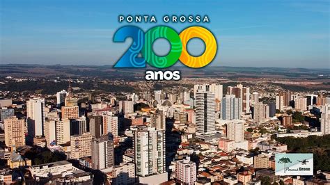 PONTA GROSSA 200 ANOS! #paraná #pontagrossa200 - YouTube