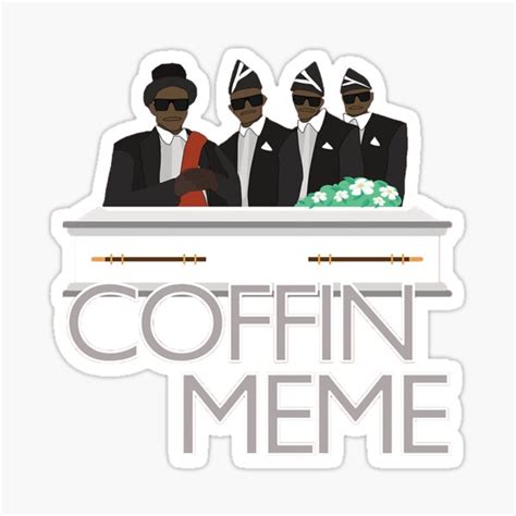 "coffin dance meme" Sticker for Sale by museltook6141 | Redbubble