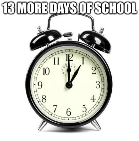 13 MORE DAYS OF SCHOOL meme - Piñata Farms - The best meme generator ...