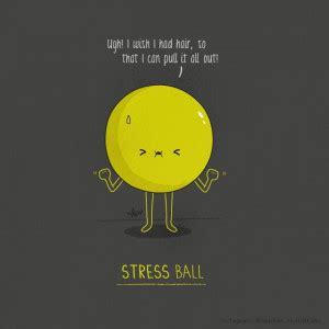 Funny Quotes Stress Ball. QuotesGram