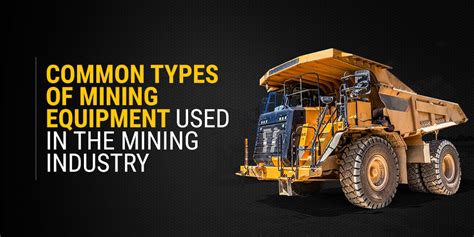 Common Types of Mining Equipment Used in the Mining Industry