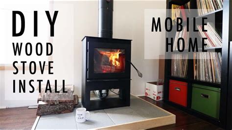 DIY Wood Stove INSTALL in MOBILE HOME - YouTube