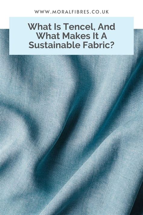 What Is Tencel Fabric And Is It Ethical, Eco-Friendly or Sustainable ...