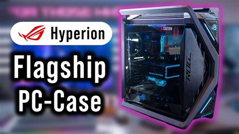 Impressive Full-Tower PC-Case: The Asus ROG Hyperion | First Look # ...