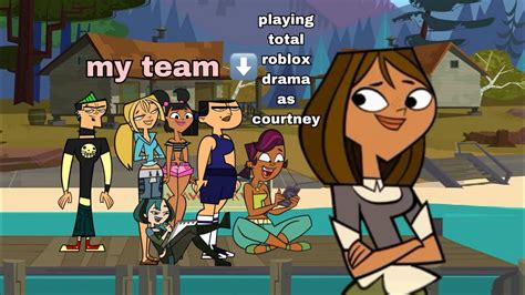 playing total roblox drama as courtney - YouTube