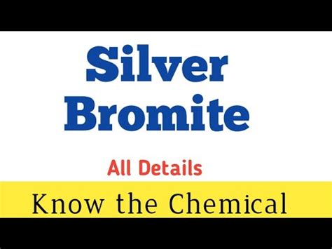 Silver Bromite || Silver Bromite Formula || Silver Bromite Properties ...