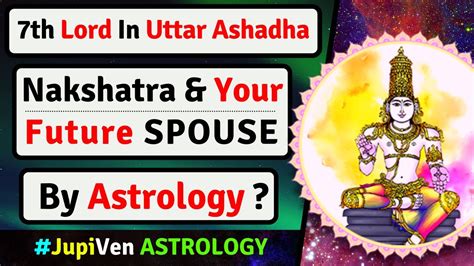 7th LORD IN UTTARASHADA NAKSHATRA AND YOUR SPOUSE | UttarAshdha ...