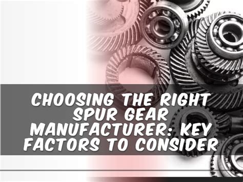 Choosing the Right Spur Gear Manufacturer: Key Factors to Consider ...