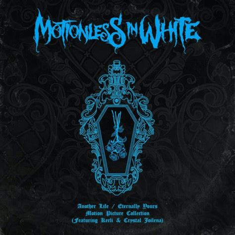 Motionless in White - Another Life / Eternally Yours: Motion Picture ...