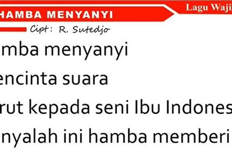 Lirik Lagu Nasional 'Hamba Menyanyi' Yang Diciptakan Oleh R Sutedjo ...