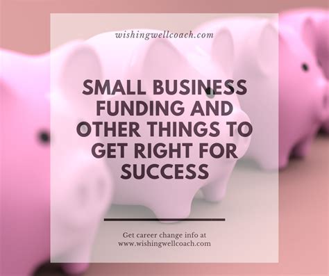 Small Business Funding and Other Things to Get Right for Success