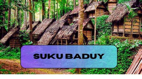 Suku Baduy: Sejarah, Asal Usul Hingga Fakta Menarik - SEBERKAS