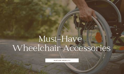 Must-Have Wheelchair Accessories