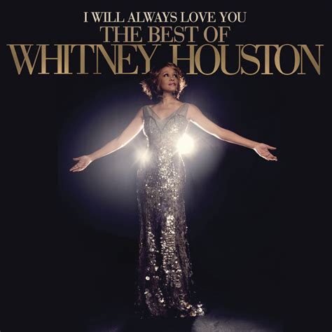 I Will Always Love You: The Best Of Whitney Houston - Compilation by ...